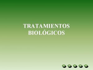 TRATAMIENTOS BIOLGICOS TRATAMIENTOS BIOLGICOS Ansiolticos e hipnticos Antidepresivos