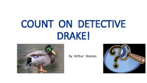 COUNT ON DETECTIVE DRAKE by Arthur Stamos ADVISED