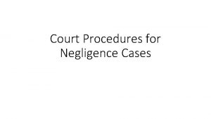 Court Procedures for Negligence Cases Alternative Dispute Resolution