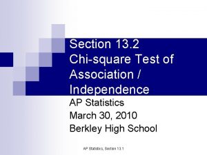 Section 13 2 Chisquare Test of Association Independence