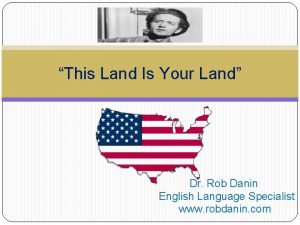 This Land Is Your Land Dr Rob Danin