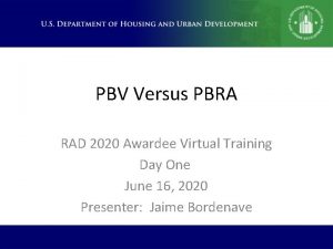 PBV Versus PBRA RAD 2020 Awardee Virtual Training