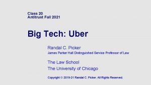 Class 20 Antitrust Fall 2021 Big Tech Uber