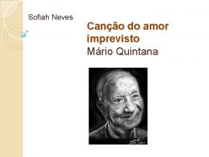 Sofiah Neves Cano do amor imprevisto Mrio Quintana