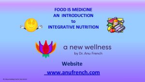 FOOD IS MEDICINE AN INTRODUCTION to INTEGRATIVE NUTRITION