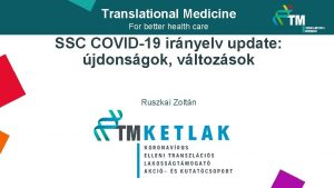 Translational Medicine For better health care SSC COVID19