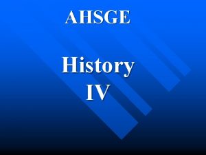 AHSGE History IV Name the geographical region that