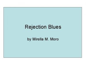 Rejection Blues by Mirella M Moro Outline Submitting