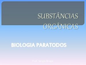 SUBST NCIAS ORG NICAS BIOLOGIA PARATODOS Prof Sergio