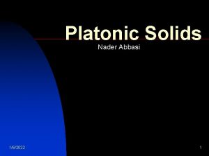 Platonic Solids Nader Abbasi 162022 1 Introduction n