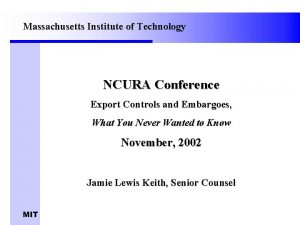 Massachusetts Institute of Technology NCURA Conference Export Controls