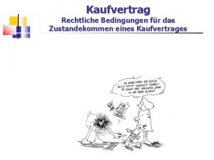 Kaufvertrag Rechtliche Bedingungen fr das Zustandekommen eines Kaufvertrages