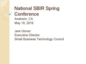 National SBIR Spring Conference Anaheim CA May 16