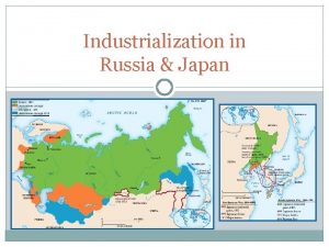 Industrialization in Russia Japan I Russia Before Reform