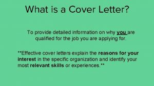 What is a Cover Letter To provide detailed