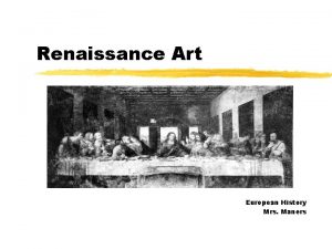 Renaissance Art European History Mrs Maners Renaissance Thought