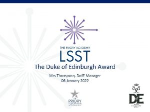 The Duke of Edinburgh Award Mrs Thompson Dof