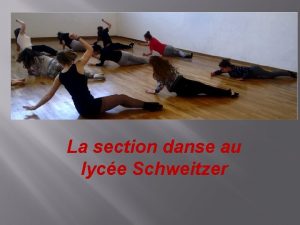 La section danse au lyce Schweitzer LA La