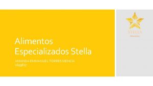 Alimentos Especializados Stella AMANDA EMMANUEL TORRES MENCA 1659817