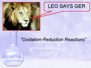 LEO SAYS GER OxidationReduction Reactions The Meaning of