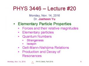 PHYS 3446 Lecture 20 Monday Nov 14 2016