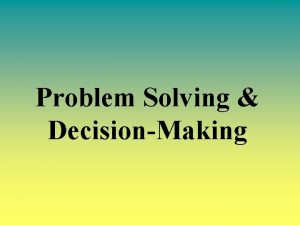 Problem Solving DecisionMaking Algorithms problem solving strategy that