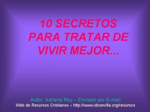 10 SECRETOS PARA TRATAR DE VIVIR MEJOR Autor