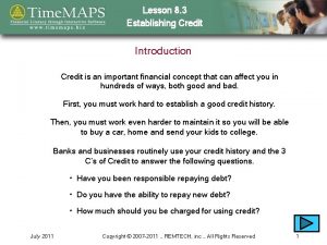 Lesson 8 3 Establishing Credit Introduction Credit is