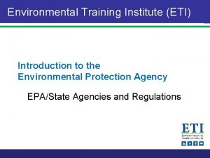 Environmental Training Institute ETI Introduction to the Environmental