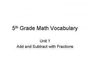 5 th Grade Math Vocabulary Unit 1 Add