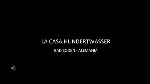 LA CASA HUNDERTWASSER BAD SODEN ALEMANIA La Casa