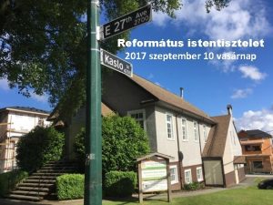 Reformtus istentisztelet 2017 szeptember 10 vasrnap 2017 SZEPTEMBER