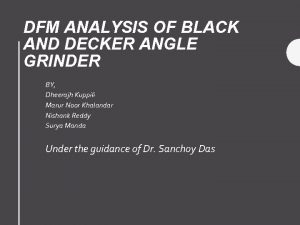 DFM ANALYSIS OF BLACK AND DECKER ANGLE GRINDER