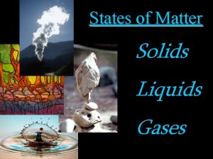 States of Matter Solids Liquids Gases Intermolecular Forces