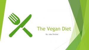 The Vegan Diet By Jake Fortner Animals Save