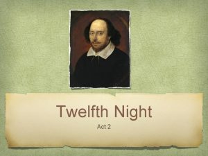 Twelfth Night Act 2 Key Events Scene 1
