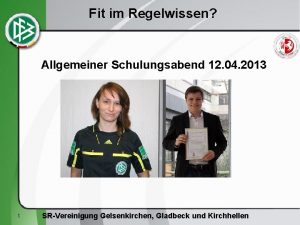 Fit im Regelwissen Allgemeiner Schulungsabend 12 04 2013