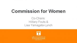 Commission for Women CoChairs Hilllary Fouts Lisa YamagataLynch