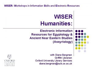 WISER Workshops in Information Skills and Electronic Resources