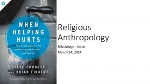 Religious Anthropology Missiology Intro March 14 2014 When