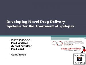 Developing Novel Drug Delivery Systems for the Treatment