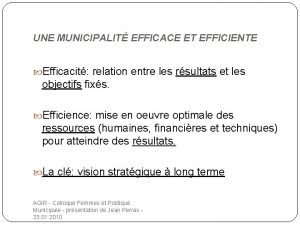 UNE MUNICIPALIT EFFICACE ET EFFICIENTE Efficacit relation entre