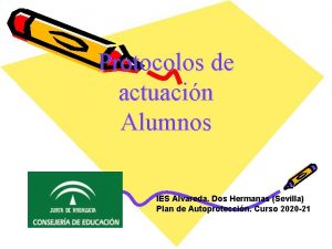 Protocolos de actuacin Alumnos IES Alvareda Dos Hermanas