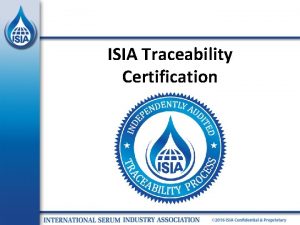 ISIA Traceability Certification Why Traceability Matters Customers and