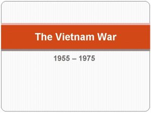 The Vietnam War 1955 1975 The Early Years