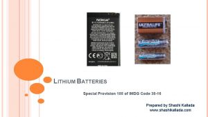 LITHIUM BATTERIES Special Provision 188 of IMDG Code