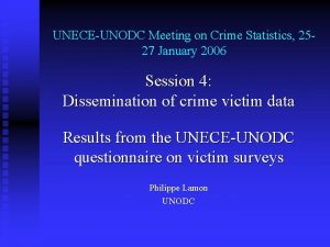 UNECEUNODC Meeting on Crime Statistics 2527 January 2006