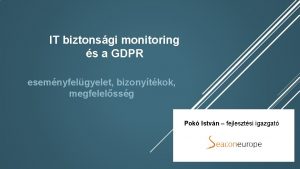 IT biztonsgi monitoring s a GDPR esemnyfelgyelet bizonytkok