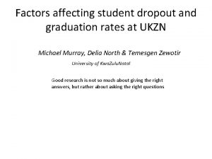 Factors affecting student dropout and graduation rates at