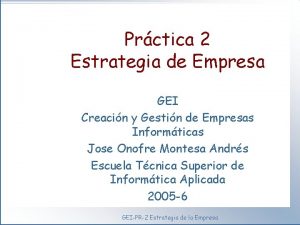 Prctica 2 Estrategia de Empresa GEI Creacin y